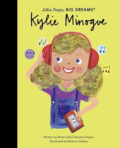 Kylie Minogue (Little People, BIG DREAMS, Band 111)