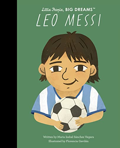 Leo Messi (Little People, BIG DREAMS, Band 108) von Frances Lincoln Ltd