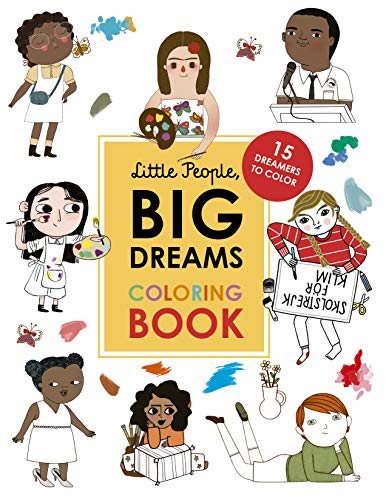 Little People, BIG DREAMS Coloring Book: 15 Dreamers to Color Little People, BIG DREAMS Coloring Book: 15 Dreamers to Color