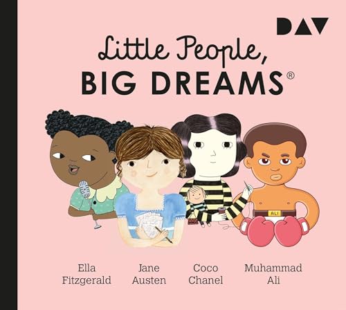 Little People, Big Dreams® – Teil 2: Ella Fitzgerald, Jane Austen, Coco Chanel, Muhammad Ali: Hörspiele mit Peter Lontzek, Dirk Petrick u.v.a. (1 CD)