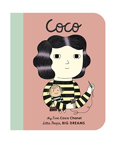 Coco Chanel: My First Coco Chanel: My First Coco Chanel [BOARD BOOK]: 1 (Little People, Big Dreams) von Frances Lincoln Childrens Books