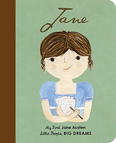 Jane Austen: My First Jane Austen [BOARD BOOK] (12) (Little People, BIG DREAMS) von Frances Lincoln Children's Books