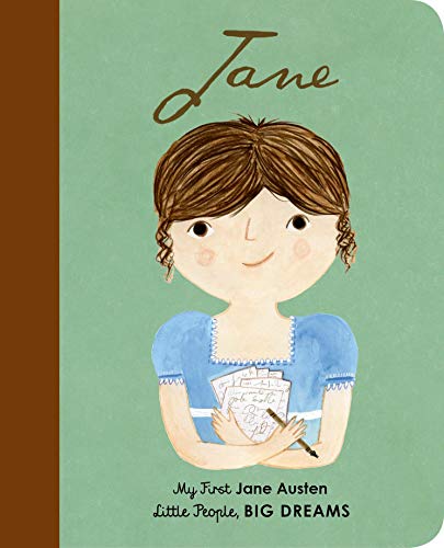 Jane Austen: My First Jane Austen [BOARD BOOK] (12) (Little People, BIG DREAMS)
