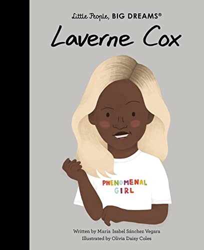 Laverne Cox (Little People, BIG DREAMS, Band 86) von Quarto
