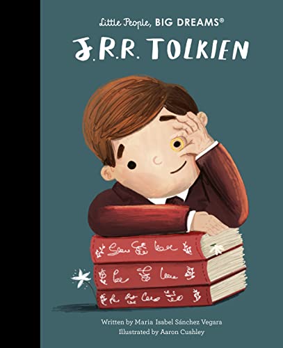 Little People Big Dreams: J. R. R. Tolkien von Frances Lincoln Children's Books