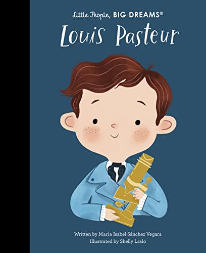 Louis Pasteur (Little People, BIG DREAMS, Band 96) von Frances Lincoln Children's Books