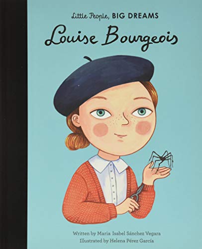 Louise Bourgeois: Volume 48 (Little People, BIG DREAMS, Band 48)
