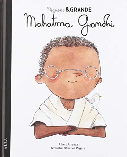 Mahatma Gandhi (Pequeña & Grande, Band 23) von ALBA