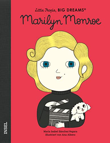 Marilyn Monroe: Little People, Big Dreams. Deutsche Ausgabe | Kinderbuch ab 4 Jahre Marilyn Monroe: Little People, Big Dreams. Deutsche Ausgabe | Kinderbuch ab 4 Jahre