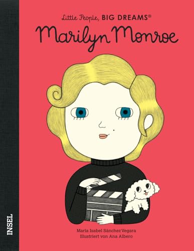 Marilyn Monroe: Little People, Big Dreams. Deutsche Ausgabe | Kinderbuch ab 4 Jahre Marilyn Monroe: Little People, Big Dreams. Deutsche Ausgabe | Kinderbuch ab 4 Jahre von Insel Verlag