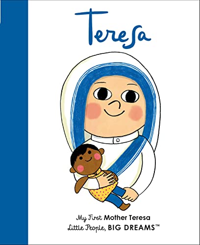 Mother Teresa: My First Mother Teresa (15) (Little People, BIG DREAMS, Band 15)