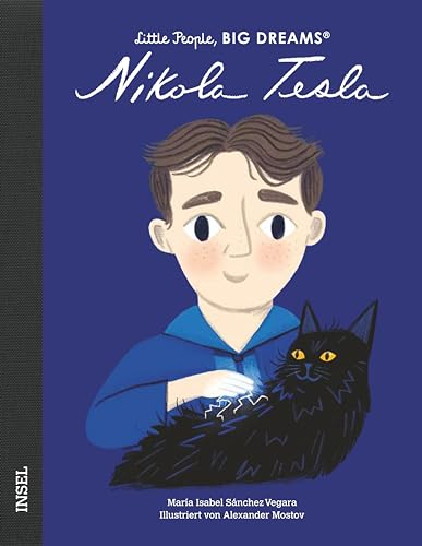 Nikola Tesla: Little People, Big Dreams. Deutsche Ausgabe | Kinderbuch ab 4 Jahre Nikola Tesla: Little People, Big Dreams. Deutsche Ausgabe | Kinderbuch ab 4 Jahre