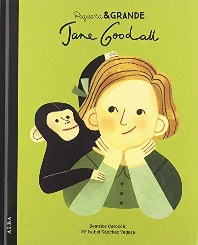 Pequeña & Grande Jane Goodall Pequeña & Grande Jane Goodall