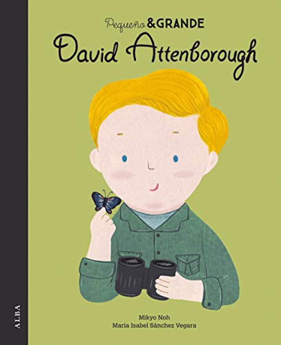 Pequeño & Grande David Attenborough (Pequeña & Grande, Band 36)