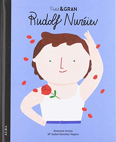 Pequeño & Grande Rudolf Nuréiev Pequeño & Grande Rudolf Nuréiev von Alba Editorial