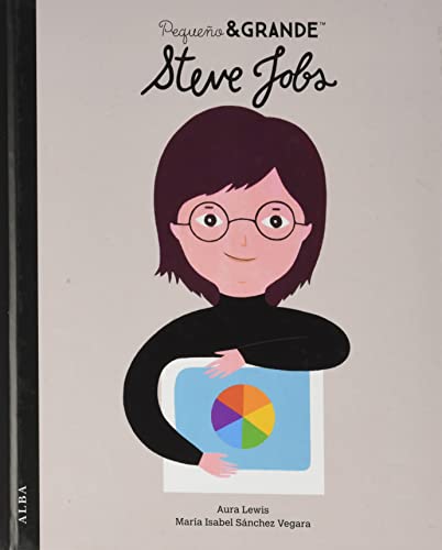Pequeño&Grande Steve Jobs (Pequeña & Grande, Band 43) von ALBA