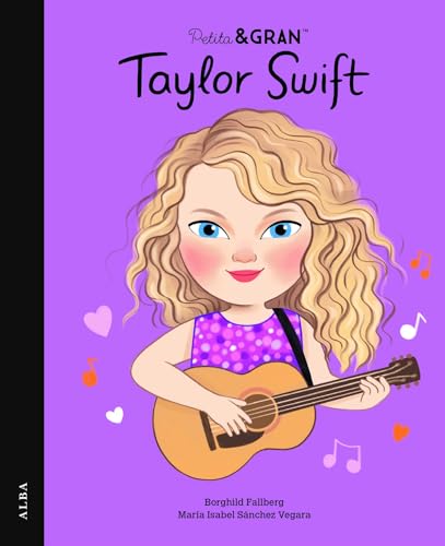 Petita&Gran Taylor Swift (Pequeña & Grande, Band 54) von Alba Editorial