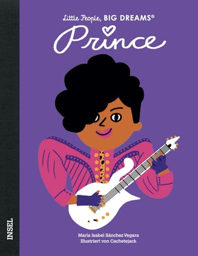 Prince: Little People, Big Dreams. Deutsche Ausgabe | Kinderbuch ab 4 Jahre von Insel Verlag