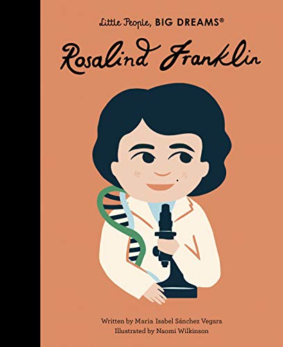 Rosalind Franklin (Little People, BIG DREAMS, Band 65)