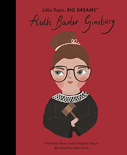Ruth Bader Ginsburg (66): Volume 66 (Little People, BIG DREAMS, Band 66) von Frances Lincoln Children's Books