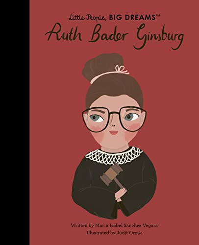 Ruth Bader Ginsburg (66): Volume 66 (Little People, BIG DREAMS, Band 66)