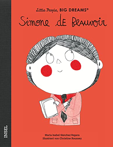 Simone de Beauvoir: Little People, Big Dreams. Deutsche Ausgabe | Kinderbuch ab 4 Jahre Simone de Beauvoir: Little People, Big Dreams. Deutsche Ausgabe | Kinderbuch ab 4 Jahre