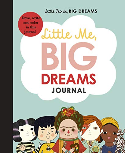 Little Me, Big Dreams Journal: Draw, write and colour this journal: 39 (Little People, BIG DREAMS) von Frances Lincoln Children's Books