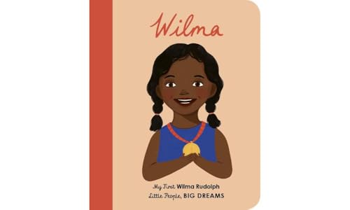 Wilma Rudolph: My First Wilma Rudolph (27) (Little People, BIG DREAMS)