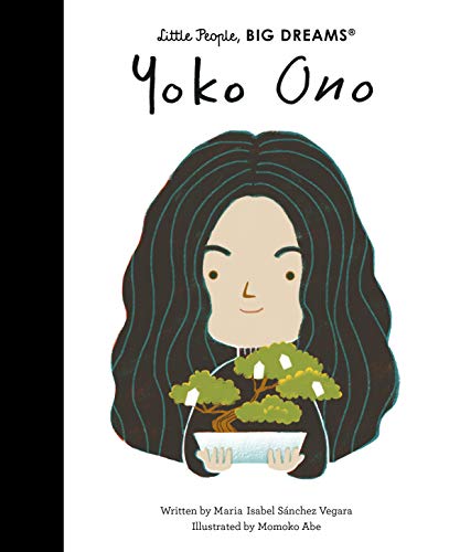 Yoko Ono (Little People, BIG DREAMS, Band 70) von FRANCES LINCOLN