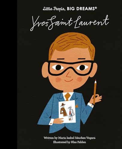 Yves Saint Laurent (130) (Little People, BIG DREAMS, Band 130) von Frances Lincoln Children's Books