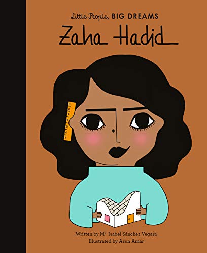 Zaha Hadid: Volume 31 (Little People, BIG DREAMS, Band 31)