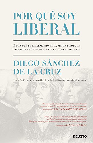 Por qué soy liberal o Por qué el liberalismo es la mejor forma de garantizar el progreso de todos los ciudadanos (Deusto) von Deusto