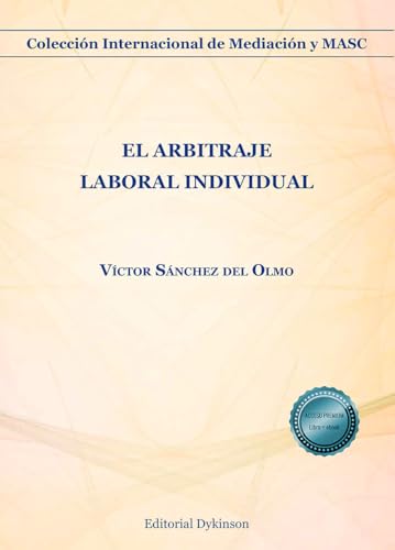 El arbitraje laboral individual El arbitraje laboral individual von Editorial Dykinson, S.L.