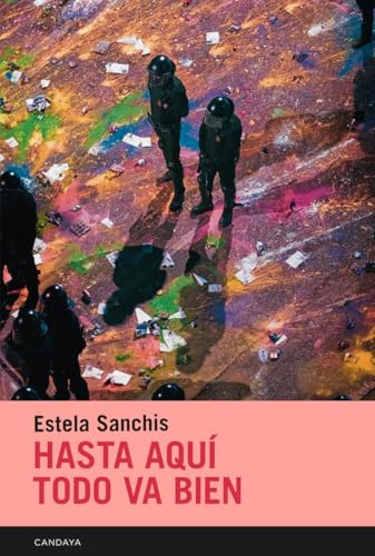 Hasta aquí todo va bien (Candaya Narrativa, Band 101) von Candaya SL