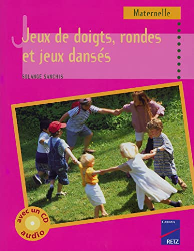 Jeux de doigts, rondes et jeux dansés : Maternelle (1CD audio)
