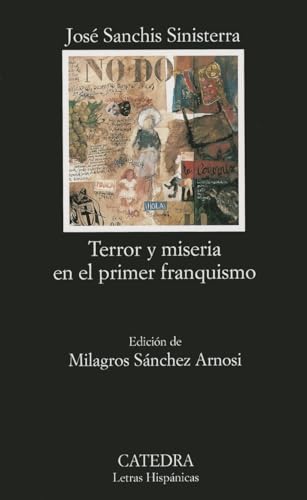 Terror y miseria en el primer franquismo (Letras Hispánicas, Band 548)