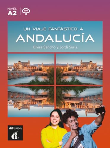 Un viaje fantástico a Andalucía: Un viaje fantastico a Andalucia (A2) - libro + audio d von DIFUSION COMPLEMENTARIO