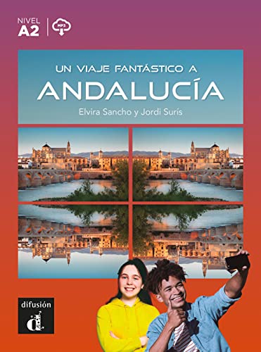 Un viaje fantástico a Andalucía: Lektüre mit Audio-Online