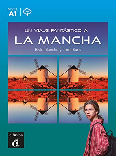 Un viaje fantástico a La Mancha: Lektüre mit Audio-Online