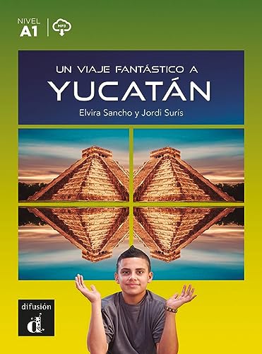 Un viaje fantástico a Yucatán: Lektüre mit Audio-Online