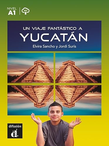Un viaje fantástico a Yucatán: lectura von DIFUSION CENTRO DE INVESTIGACION Y PUBLICACIONES DE IDIOMAS S.L.
