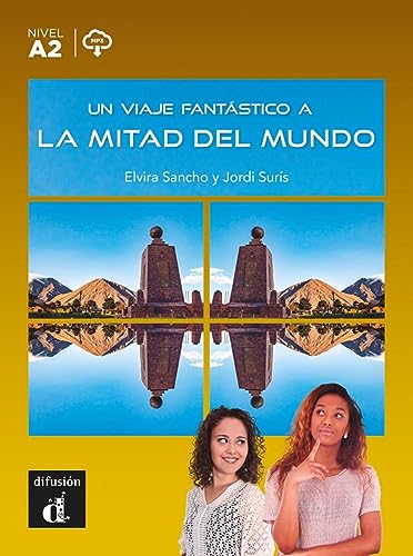 Un viaje fantástico a la mitad del mundo: Lektüre mit Audio-Online