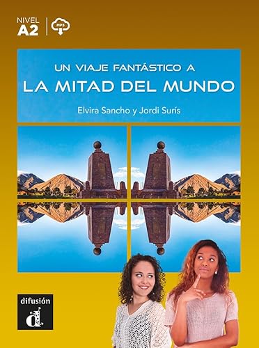 Un viaje fantástico a la mitad del mundo: lectura von DIFUSION CENTRO DE INVESTIGACION Y PUBLICACIONES DE IDIOMAS S.L.