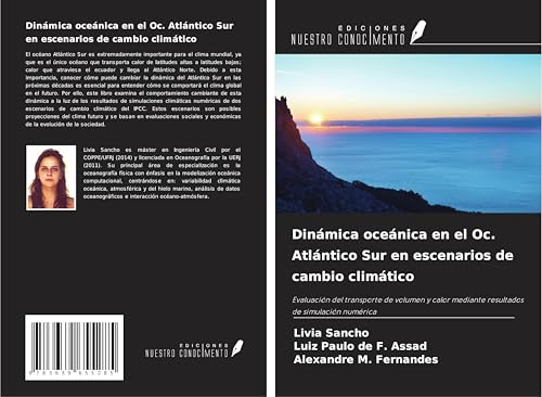 Dinámica oceánica en el Oc. Atlántico Sur en escenarios de cambio climático: Evaluación del transporte de volumen y calor mediante resultados de simulación numérica von VDM Verlag