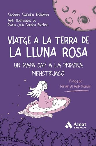 Viatge a la Terra de la Lluna Rosa: Un mapa cap a la primera menstruació von Amat Editorial