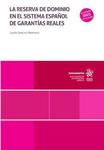 La reserva de dominio en el sistema español de garantías reales (Monografías) von Editorial Tirant lo Blanch