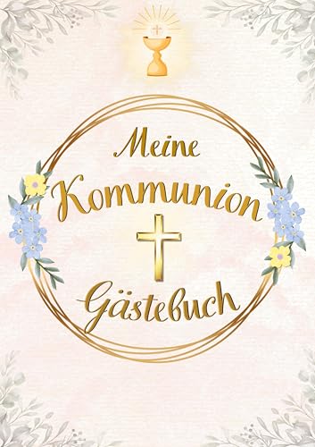 Meine Kommunion: Gästebuch: Erinnerungsbuch für Mädchen & Jungen von tolino media