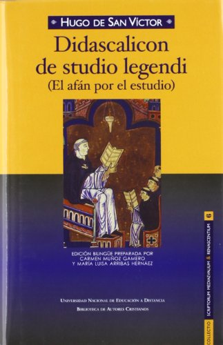 Didascalicon de studio legendi = El afán por el estudio: (El Afan Por El Estudio) (NORMAL, Band 703)