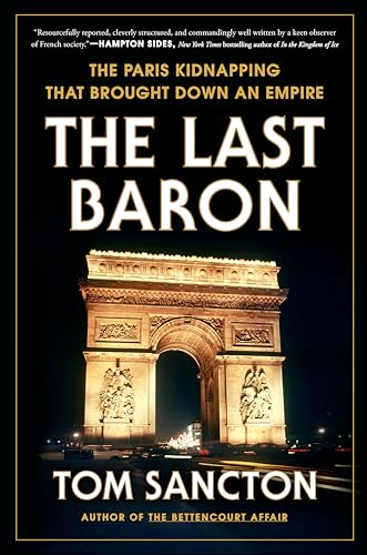 The Last Baron: The Paris Kidnapping That Brought Down an Empire von Dutton