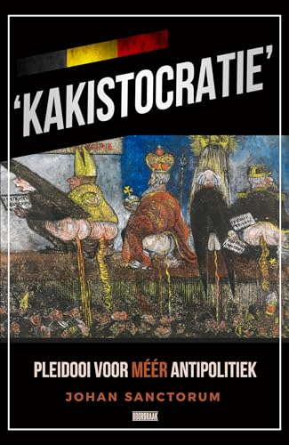 'Kakistocratie': pleidooi voor meer antipolitiek